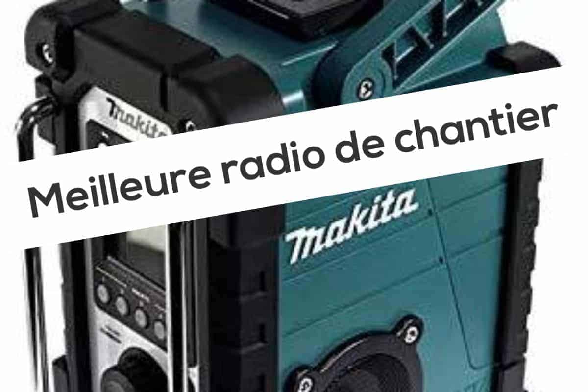 Meilleure Radio De Chantier